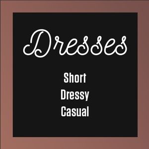 Dresses! Of all kinds!